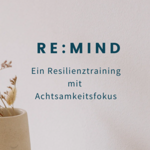 Resilienztrainer werden mit den Präventiosnkurs §20 RE:MIND